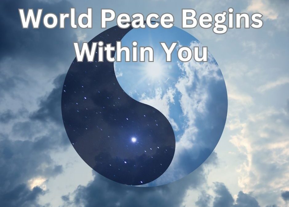 World Peace Begins Within You