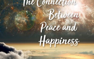 The Connection Between Peace and Happiness