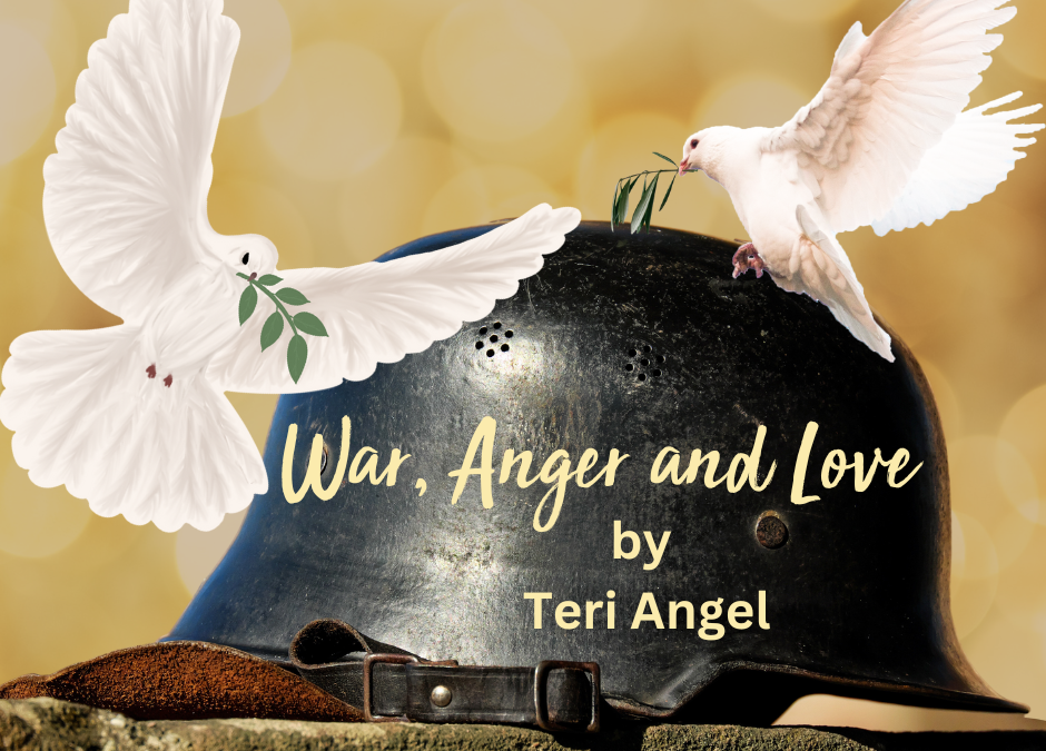 War, Anger and Love