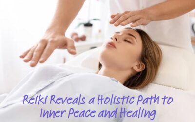 Reiki Reveals a Holistic Path to Inner Peace and Healing